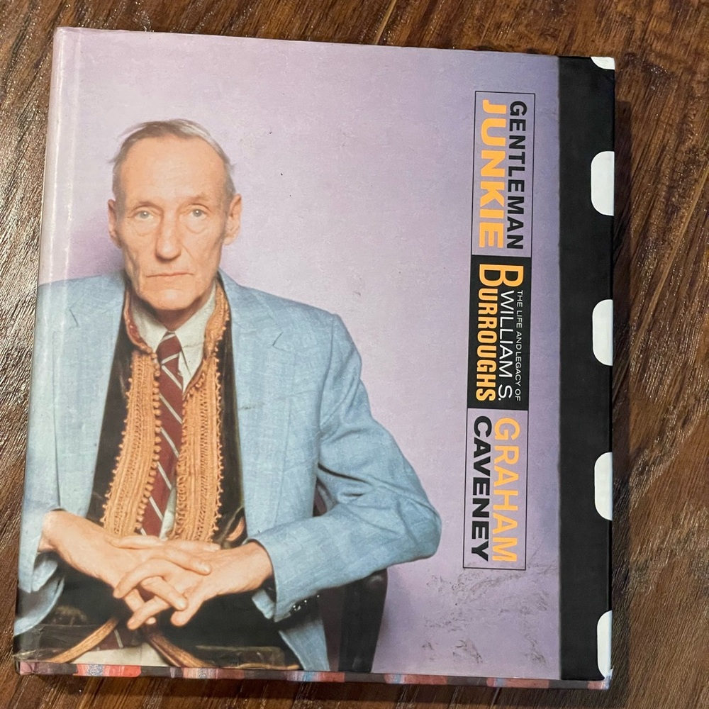 Gentlemen Junkie: The Life and Legacy of William S. Burroughs HB Book Beat